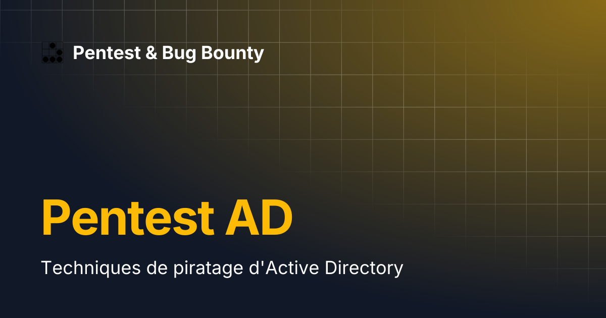 Pentest AD | Pentest & Bug Bounty